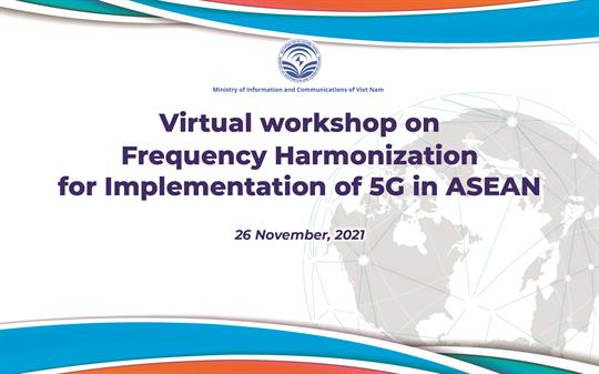 WORKSHOP on Frequency Harmonization for  Implementation of 5G in ASEAN Countries